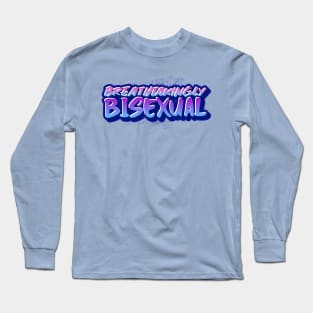 BREATHTAKINGLY BISEXUAL Long Sleeve T-Shirt